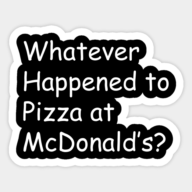 Podcast Logo Sticker by Whatever Happened to Pizza at McDonalds